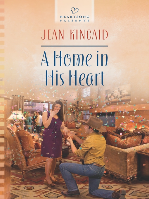 Title details for A Home in His Heart by Jean Kincaid - Available